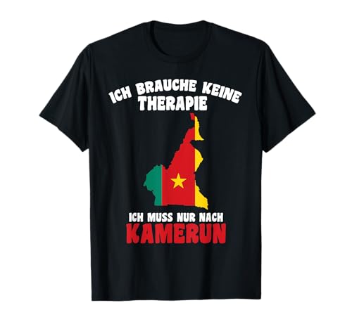 Kamerun Flagge Damen Herren - Ich muss nur nach Kamerun T-Shirt Kamerun Flagge Damen Herren - Ich muss nur nach Kamerun T-Shirt von Kameruner Geschenke Cameroonese Kamerun Fan