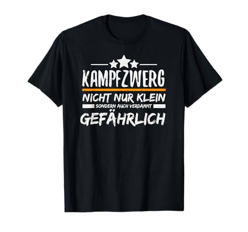 Kampfzwerg klein und gefährlich, Mädchen Damen Geschenk T-Shirt von Kampfzwerg Fun Shirts