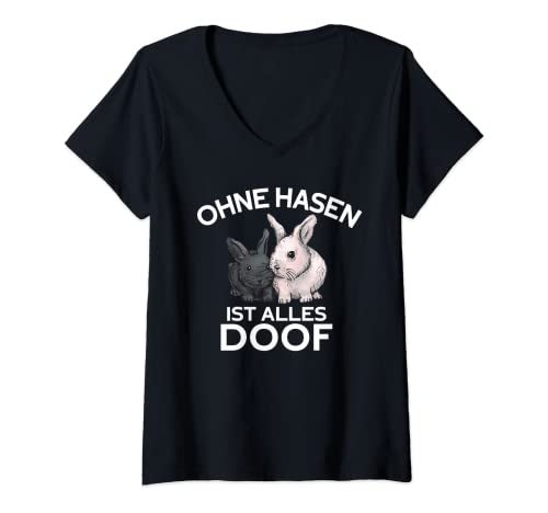 Damen Ohne Hasen ist alles doof Kaninchen Hasenmama Häschen T-Shirt mit V-Ausschnitt Damen Ohne Hasen ist alles doof Kaninchen Hasenmama Häschen T-Shirt mit V-Ausschnitt von Kaninchen Liebhaber Hase