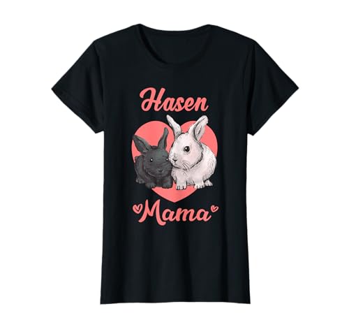 Hasen Mama Kaninchen Hasenmama T-Shirt Hasen Mama Kaninchen Hasenmama T-Shirt von Kaninchen & Hasenmama