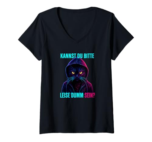 Damen Cyberpunk Katze Spruch Kannst Du Leise Dumm Sein Deutsch T-Shirt mit V-Ausschnitt Damen Cyberpunk Katze Spruch Kannst Du Leise Dumm Sein Deutsch T-Shirt mit V-Ausschnitt von Kannst Du Bitte Leise Dumm Sein Lustig Katze