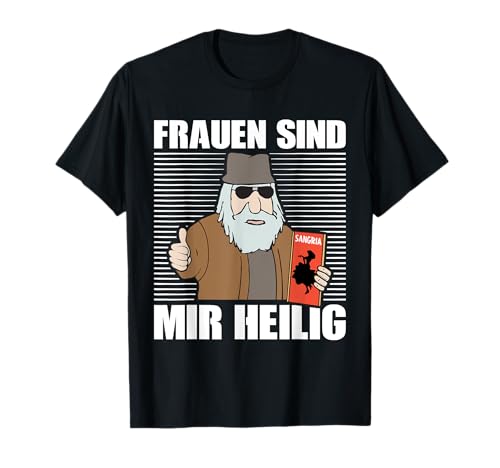 Frauen sind mir heilig Harald Krull Meme T-Shirt Frauen sind mir heilig Harald Krull Meme T-Shirt von Kapitän zur See Harald Krull Lustiges Meme
