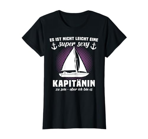 Kapitänin Segelboot Kapitänsfrau Kapitän Damen Kapitaenin T-Shirt Kapitänin Segelboot Kapitänsfrau Kapitän Damen Kapitaenin T-Shirt von Kapitänsmütze Frau Kapitän Boot Motorboot Segeln