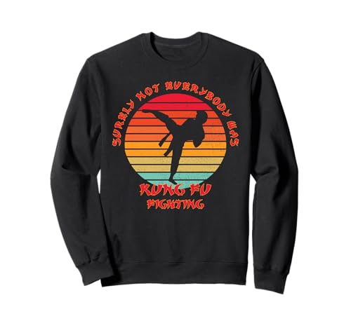 T-Shirt für Herren mit Aufschrift Surely Not Everybody was Kung Fu Fighting Sweatshirt von Karate Judo Taekwondo Kick Boxing Hobby Apparel