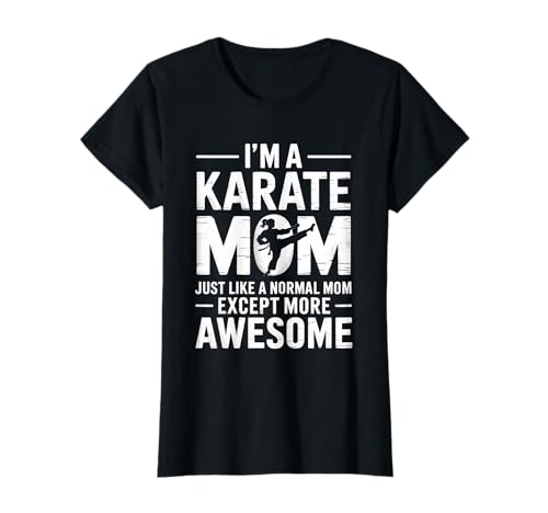 Ich Bin eine Karate-Mutter Wertschätzung für japanische Kampfsport-Mama T-Shirt Ich Bin eine Karate-Mutter Wertschätzung für japanische Kampfsport-Mama T-Shirt von Karate Mom Apparel For Women