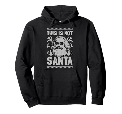 Dies ist nicht Santa - Karl Marx Weihnachtskommunist Pullover Hoodie Dies ist nicht Santa - Karl Marx Weihnachtskommunist Pullover Hoodie von Karl Marx Christmas Communist Designs