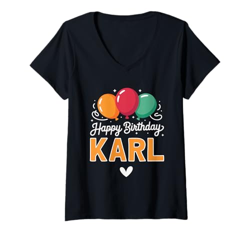 Damen Alles Gute zum Geburtstag Spruch Karl T-Shirt mit V-Ausschnitt Damen Alles Gute zum Geburtstag Spruch Karl T-Shirt mit V-Ausschnitt von Karl Name Spruch für Geburtstag