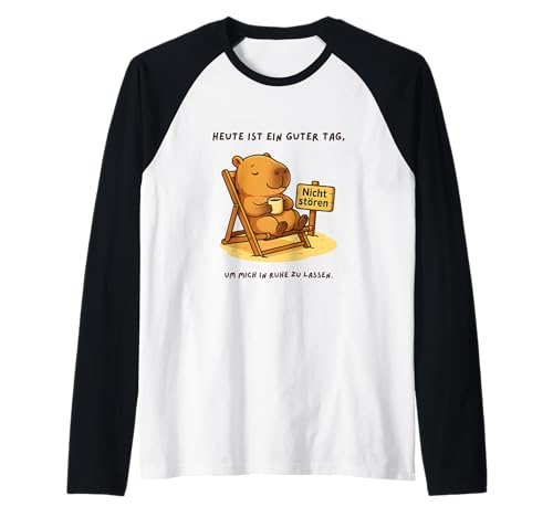 Heute ist EIN guter Tag - Capybara Damen Herren Sprüche Raglan von Karlchen Capybara