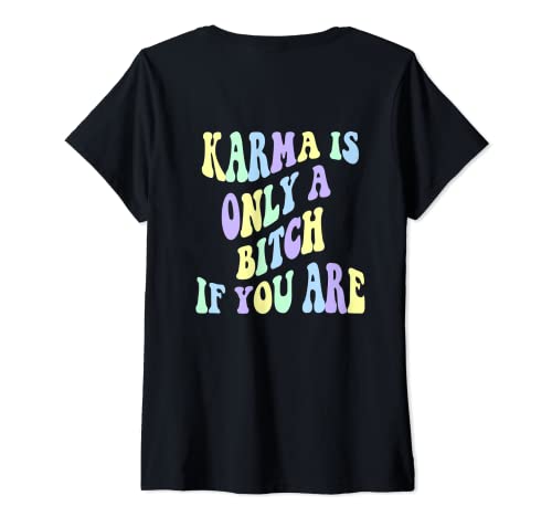 Damen Karma is only a b if you are aesthetic T-Shirt mit V-Ausschnitt Damen Karma is only a b if you are aesthetic T-Shirt mit V-Ausschnitt von Karma Is Only A Bitch If You Are