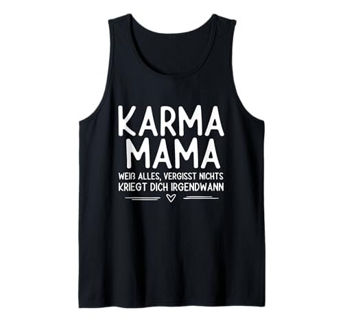 Karma Mama weiß alles Muttertag Familie Liebe Für Frauen Tank Top Karma Mama weiß alles Muttertag Familie Liebe Für Frauen Tank Top von Karma Mama Muttertag Geschenk Familie Liebe Herz