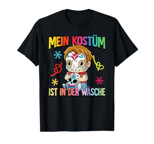 Karneval Kostüm Kinder Mein Kostüm ist in der Wäsche T-Shirt von Karneval Fasching Gruppenkostüm 2025