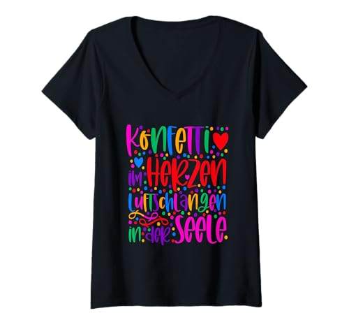 Damen Konfetti im Herzen Luftschlangen in der Seele Feier Karneval T-Shirt mit V-Ausschnitt Damen Konfetti im Herzen Luftschlangen in der Seele Feier Karneval T-Shirt mit V-Ausschnitt von Karneval Fastnacht Fasching Feier Fun Party Outfit