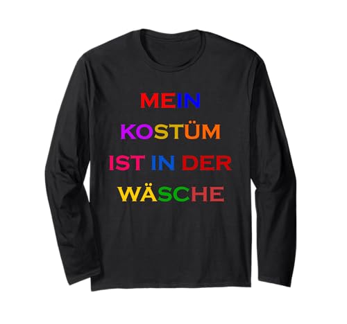 Fasching Deko Karneval Damen Mein Kostüm ist in der Wäsche Langarmshirt von Karneval Kostüm Herren Fasching Verkleidung Kinder