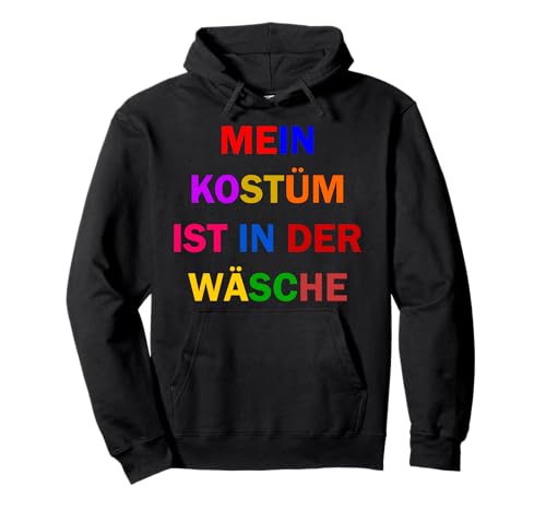 Fasching Deko Karneval Damen Mein Kostüm ist in der Wäsche Pullover Hoodie Fasching Deko Karneval Damen Mein Kostüm ist in der Wäsche Pullover Hoodie von Karneval Kostüm Herren Fasching Verkleidung Kinder