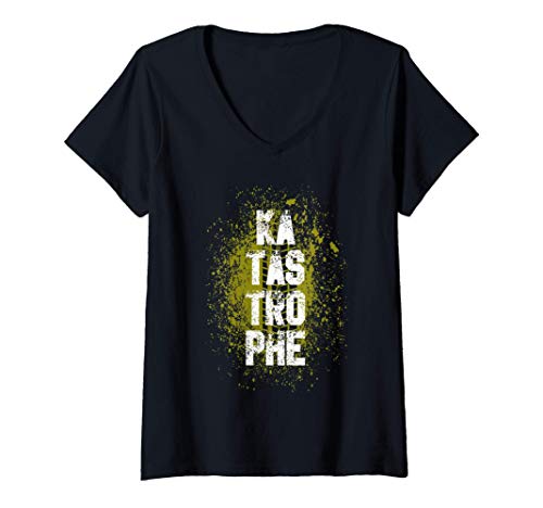 Damen Katastrophe Fan witziger Spruch T-Shirt mit V-Ausschnitt Damen Katastrophe Fan witziger Spruch T-Shirt mit V-Ausschnitt von Katastrophe lustiger Spruch Herren