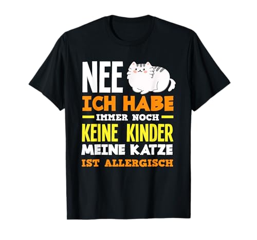 Ich Habe Keine Kinder Lustiger Katzen Spruch Katzenmama T-Shirt Ich Habe Keine Kinder Lustiger Katzen Spruch Katzenmama T-Shirt von Katze Katzen Kater Katzenliebhaber Kätzchen