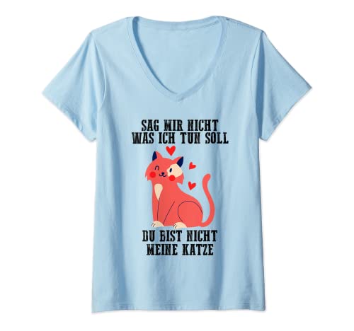 Damen Sag mir nicht was ich tun soll du bist nicht meine Katze T-Shirt mit V-Ausschnitt Damen Sag mir nicht was ich tun soll du bist nicht meine Katze T-Shirt mit V-Ausschnitt von Katzen Design für Haustierbesitzer
