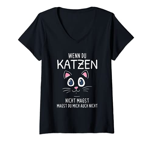 Damen Wenn Du Katzen Nicht Magst Magst Du Mich Nicht Katzenfans T-Shirt mit V-Ausschnitt Damen Wenn Du Katzen Nicht Magst Magst Du Mich Nicht Katzenfans T-Shirt mit V-Ausschnitt von Katzen Geschenke Für Katzemamas & Katzenliebhaber