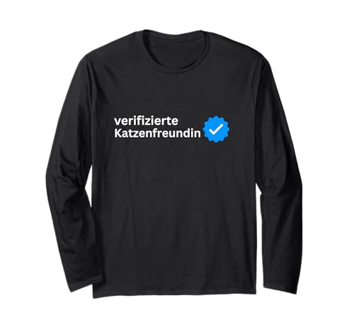 Verifizierte Katzenfreundin Katzenmama Geschenkidee Frauen Langarmshirt von Katzenfreundin Katzenliebhaberin Haustier Liebe