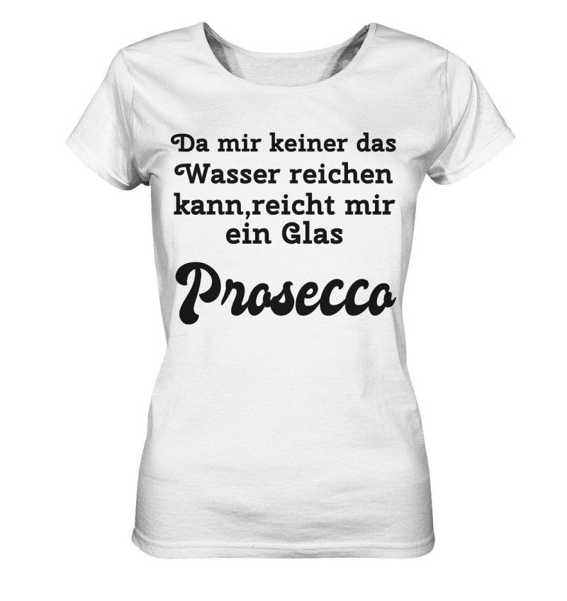 Da Mir Keiner Das Wasser Reichen Kann, Reicht Ein Glas Prosecco -Designe Munich Palms - Ladies Organic Basic Shirt von KaufhausMuenchen