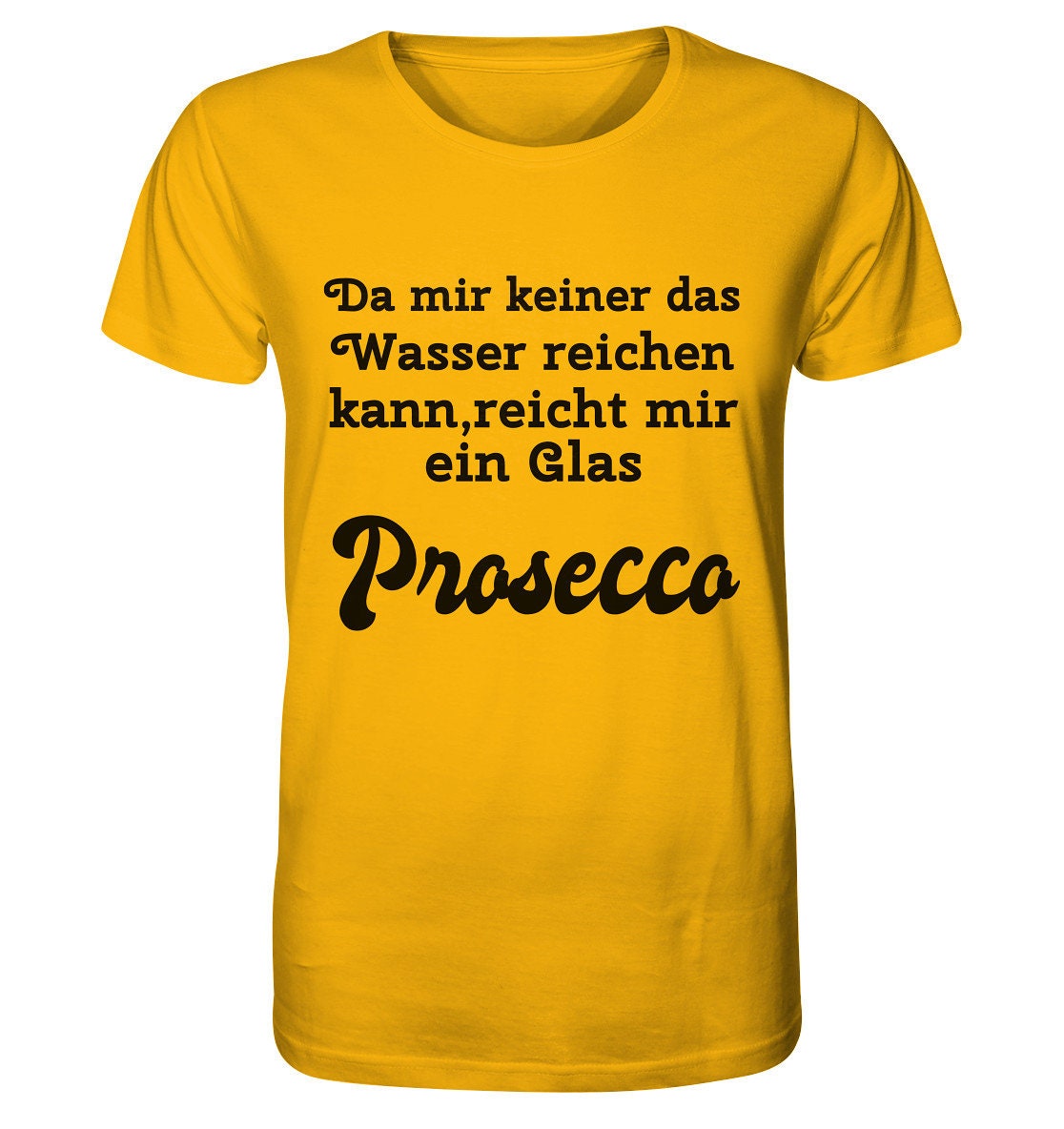 Da Mir Keiner Das Wasser Reichen Kann, Reicht Ein Glas Prosecco -Designe Munich Palms - Organic Shirt von KaufhausMuenchen