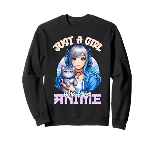 Nur ein Mädchen, das Anime und Katzen für Teenager-Mädchen liebt, Anime Sweatshirt Nur ein Mädchen, das Anime und Katzen für Teenager-Mädchen liebt, Anime Sweatshirt von Kawaii Anime Clothes & Cool Anime Shirts for Girls