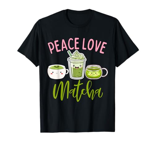 Peace Love Matcha Funny Matcha Green Tea Lover Gifts Women T-Shirt Peace Love Matcha Funny Matcha Green Tea Lover Gifts Women T-Shirt von Kawaii Cute Chibi Anime Matcha Lover