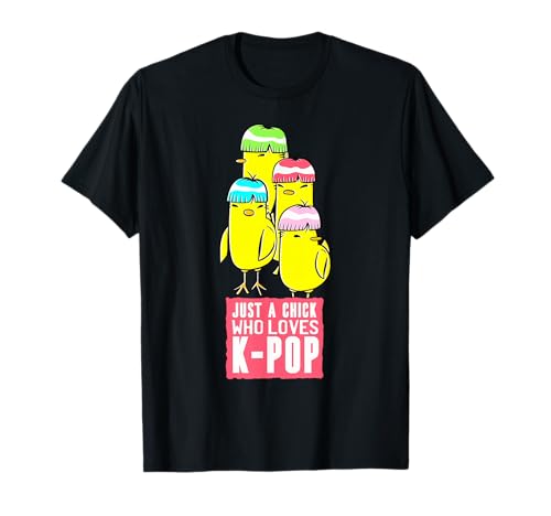 Nur EIN Mädchen, das K-Pop liebt Süße Frauen Kpop Chicken Girls T-Shirt Nur EIN Mädchen, das K-Pop liebt Süße Frauen Kpop Chicken Girls T-Shirt von Kawaii Just A Chick Who Loves K-Pop Cute Chickens