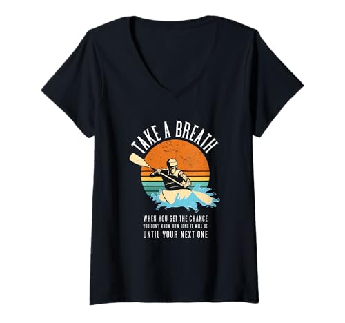 Damen Atmen Sie EIN, wenn Sie die Chance haben, Wildwasser-Kajakfahren T-Shirt mit V-Ausschnitt Damen Atmen Sie EIN, wenn Sie die Chance haben, Wildwasser-Kajakfahren T-Shirt mit V-Ausschnitt von Kayak Whitewater Kayaking Present