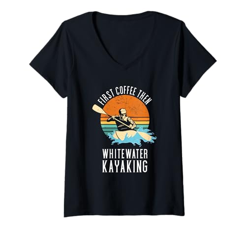 Damen Erst Kaffee dann Wildwasser-Kajakfahren T-Shirt mit V-Ausschnitt Damen Erst Kaffee dann Wildwasser-Kajakfahren T-Shirt mit V-Ausschnitt von Kayak Whitewater Kayaking Present