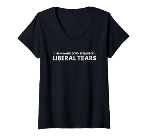 Damen I'm Kayaking Down On Liberal Tears Whitewater Kajak T-Shirt mit V-Ausschnitt von Kayak Whitewater Kayaking Present