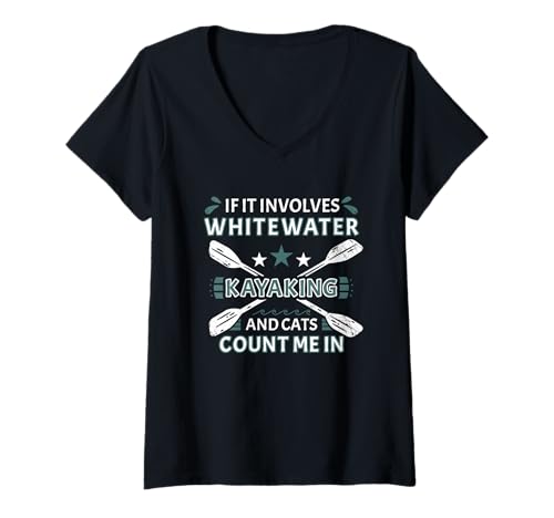 Damen If It Involves Whitewater Kajak and Cats Count Me In T-Shirt mit V-Ausschnitt Damen If It Involves Whitewater Kajak and Cats Count Me In T-Shirt mit V-Ausschnitt von Kayak Whitewater Kayaking Present