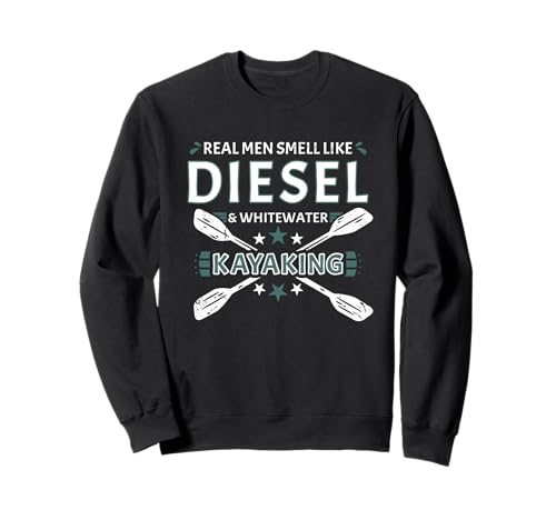 Echte Männer riechen wie Diesel & Wildwasser-Kajakfahren Sweatshirt Echte Männer riechen wie Diesel & Wildwasser-Kajakfahren Sweatshirt von Kayak Whitewater Kayaking Present