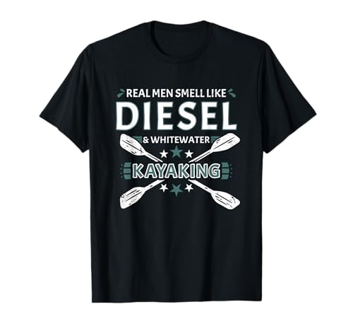 Echte Männer riechen wie Diesel & Wildwasser-Kajakfahren T-Shirt Echte Männer riechen wie Diesel & Wildwasser-Kajakfahren T-Shirt von Kayak Whitewater Kayaking Present