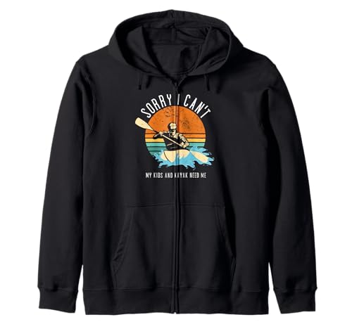Sorry I Can't My Kids and Kajak Need Me Whitewater Kajak Kapuzenjacke von Kayak Whitewater Kayaking Present