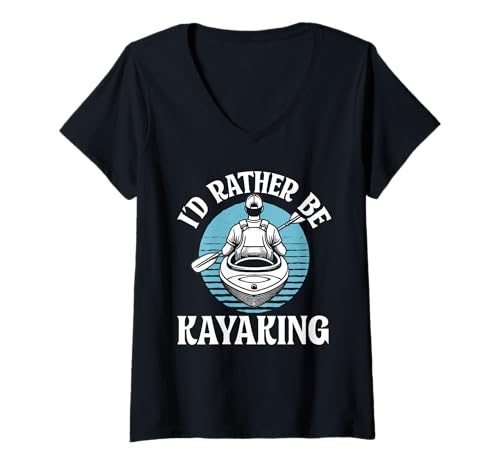 Damen I'd Rather Be Kajak Kajak Paddling Lover Bootfahren See T-Shirt mit V-Ausschnitt von Kayaking Water Sport Kayak Boating Gifts Men