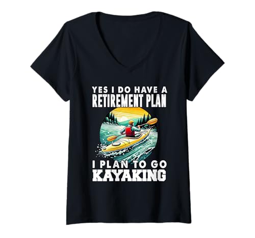Damen Ja, ich habe eine Altersvorsorge. Ich habe vor, Kajak zu fahren. T-Shirt mit V-Ausschnitt von Kayaking Water Sport Kayak Boating Gifts Men