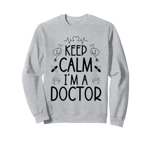 Keep Calm I'm A Doctor Geschenke Lustige Sprüche Frauen Männer Arzt Sweatshirt Keep Calm I'm A Doctor Geschenke Lustige Sprüche Frauen Männer Arzt Sweatshirt von Keep Calm I'm A Doctor Healthcare Squad Costume