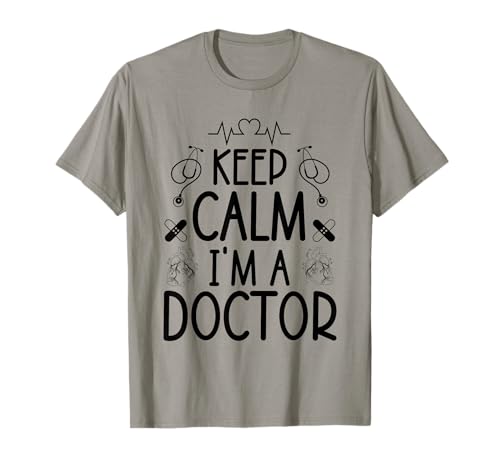 Keep Calm I'm A Doctor Geschenke Lustige Sprüche Frauen Männer Arzt T-Shirt Keep Calm I'm A Doctor Geschenke Lustige Sprüche Frauen Männer Arzt T-Shirt von Keep Calm I'm A Doctor Healthcare Squad Costume