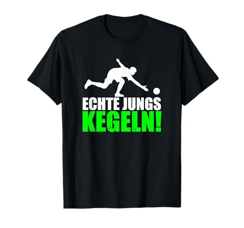 Echte Jungs kegeln! T-Shirt von Kegeln für alle