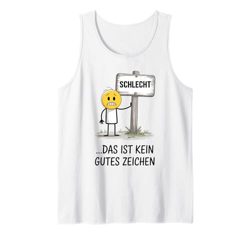 Herren …Das ist kein gutes Zeichen – Lustiges Wortspiel Tank Top von Kein Gutes Zeichen Lustiges Sprüche Wortspiel