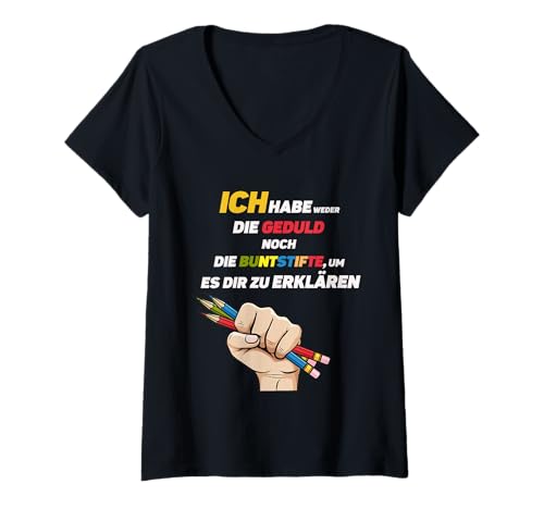 Damen Ich hab Nicht die Geduld Buntstifte T-Shirt mit V-Ausschnitt von Keine Geduld und genervt von Menschen