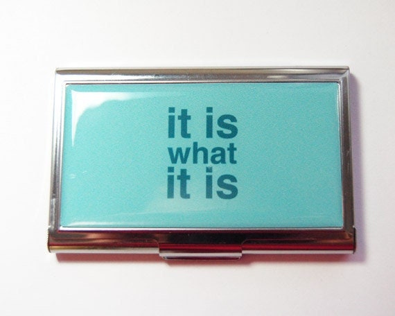 It Is What It Is, Kartenetui, Visitenkartenetui, Kartenetui Für Sie, Türkis | 3428 von KellysMagnets