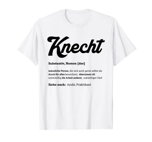 Kenjigo.com Herren Definition von Knecht - Synonym Azubi Praktikant Lustig T-Shirt, Weiß, S von Kenjigo.com