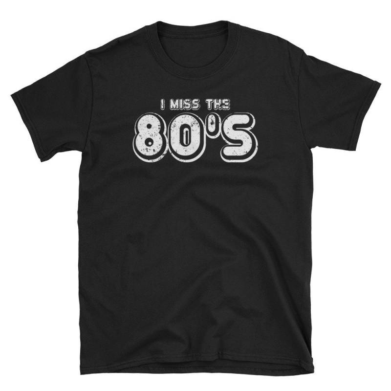 Ich Miss Der 80 Shirt Lustige Jahrzehnt Lieben von KentuckyGirlTeez