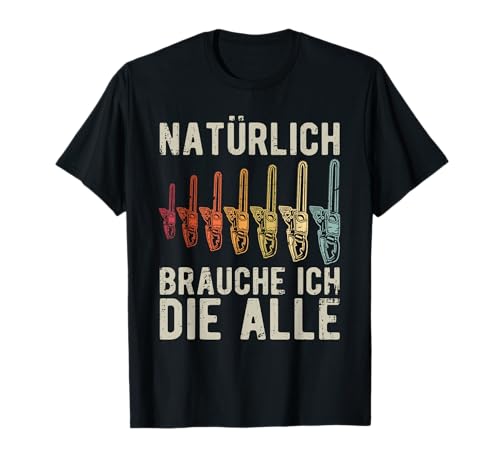Kettensäge Motorsäge Holzfäller Geschenk Shop - Natürlich brauche ich die alle Kettensäge Motorsäge T-Shirt - Herren - Schwarz - Klein - Kurzarm Kettensäge Motorsäge Holzfäller Geschenk Shop - Natürlich brauche ich die alle Kettensäge Motorsäge T-Shirt - Herren - Schwarz - Klein - Kurzarm von Kettensäge Motorsäge Holzfäller Geschenk Shop