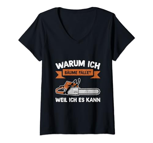 Damen Holzfäller Kettensäge Warum Ich Bäume Fälle Weil Ich Es Kann T-Shirt mit V-Ausschnitt Damen Holzfäller Kettensäge Warum Ich Bäume Fälle Weil Ich Es Kann T-Shirt mit V-Ausschnitt von Kettensägen Sprüche Für Holzfäller & Waldarbeiter