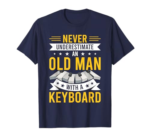Never Underestimate An Old Man With A Keyboard T-Shirt Never Underestimate An Old Man With A Keyboard T-Shirt von Keyboard Gift Co.