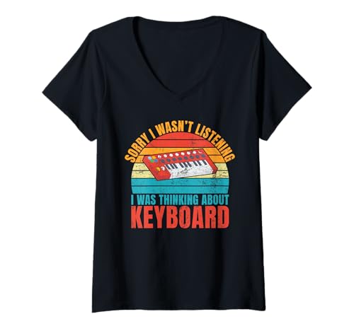 Damen Sorry I Wasnt Listening I was Thought About Keyboard Player T-Shirt mit V-Ausschnitt Damen Sorry I Wasnt Listening I was Thought About Keyboard Player T-Shirt mit V-Ausschnitt von Keyboard Gifts & Keyboard Player Gifts