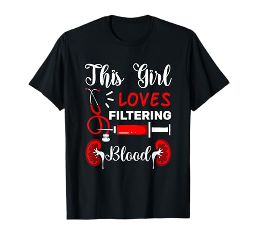 Nierenpflege-Experte – Dieses Mädchen liebt es, Blut zu filtern T-Shirt Nierenpflege-Experte – Dieses Mädchen liebt es, Blut zu filtern T-Shirt von Kidney Care Expert